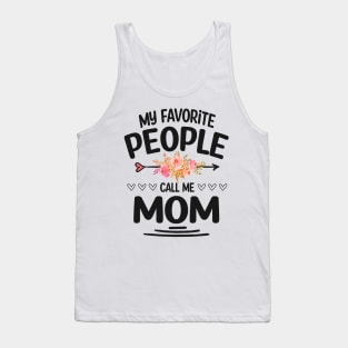 My favorite people call me mom Tank Top